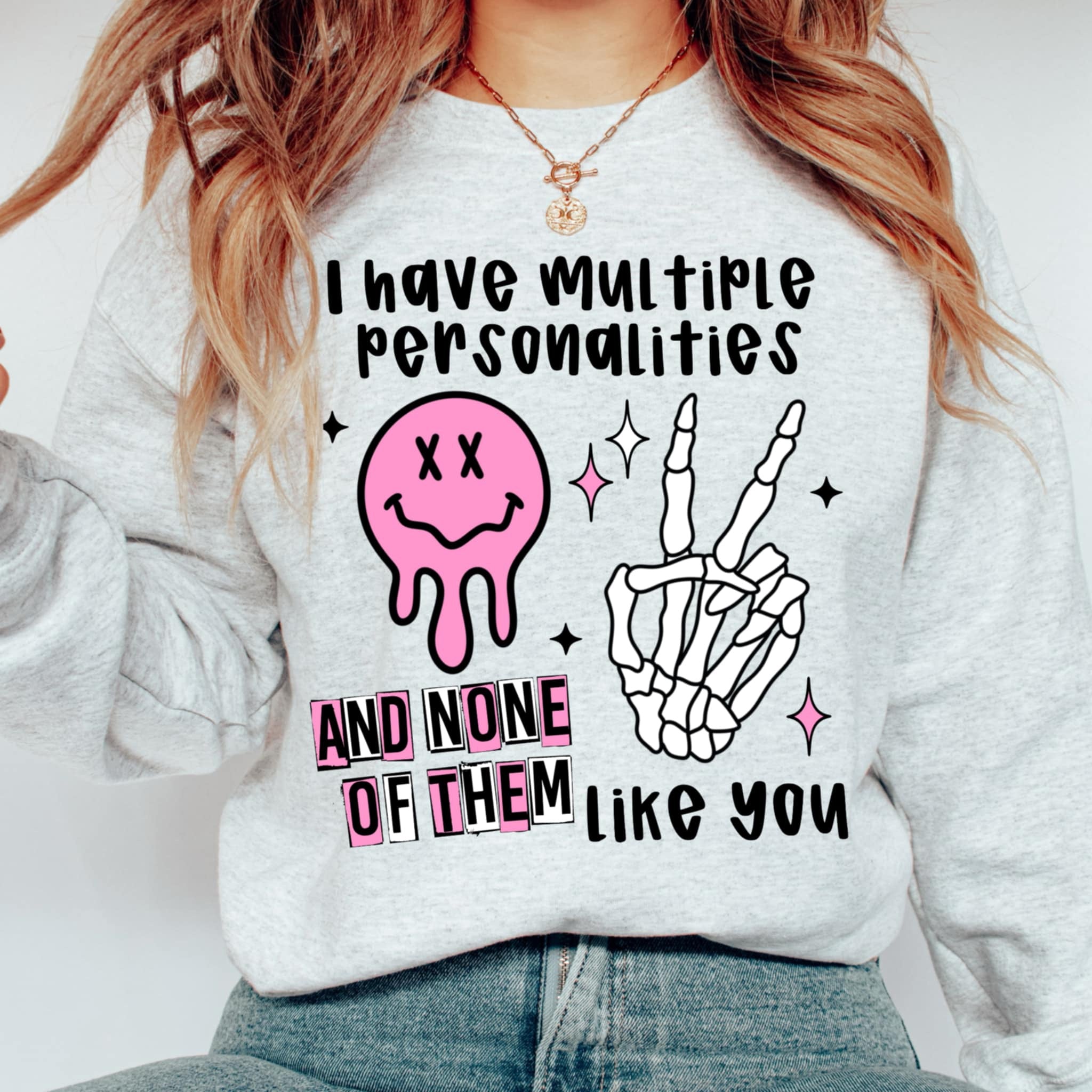 I have multiple personalities and none of them like you (CMD) 99604 DT ...