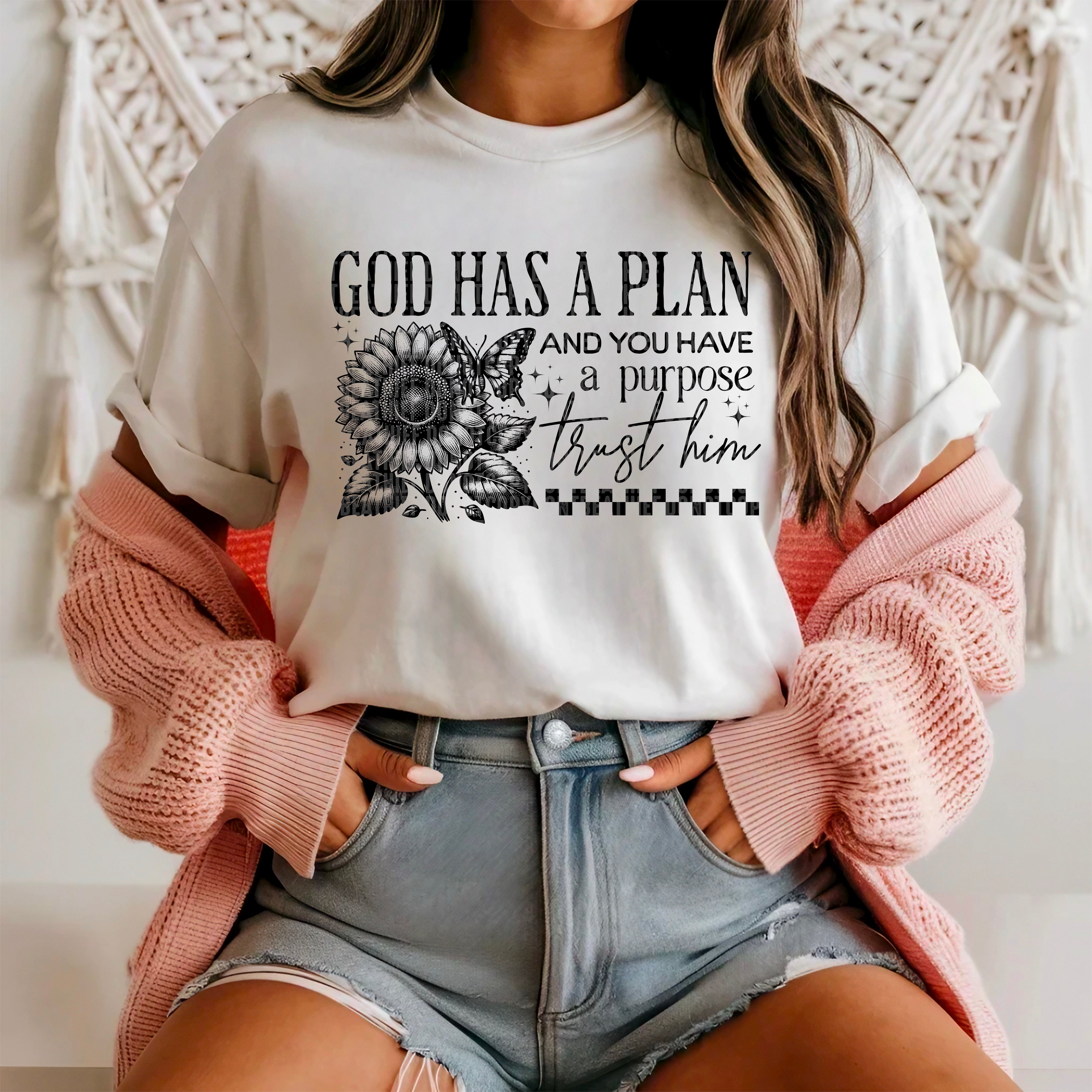God has a plan and you have a purpose 91578 DTF transfer – Mud & Grace ...