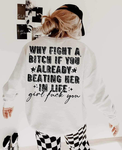 Why fight for a bitch if you already beating her in the life girl fuck you (LYTTLE) 23659 DTF transfer