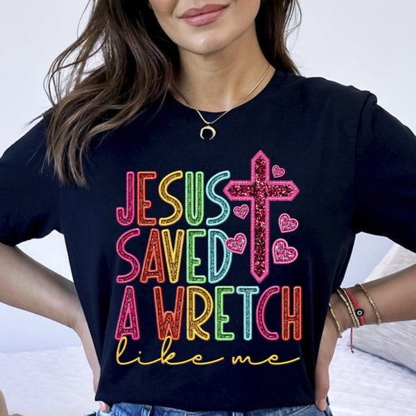 Jesus saved a wretch like me rainbow font 32802 DTF transfer