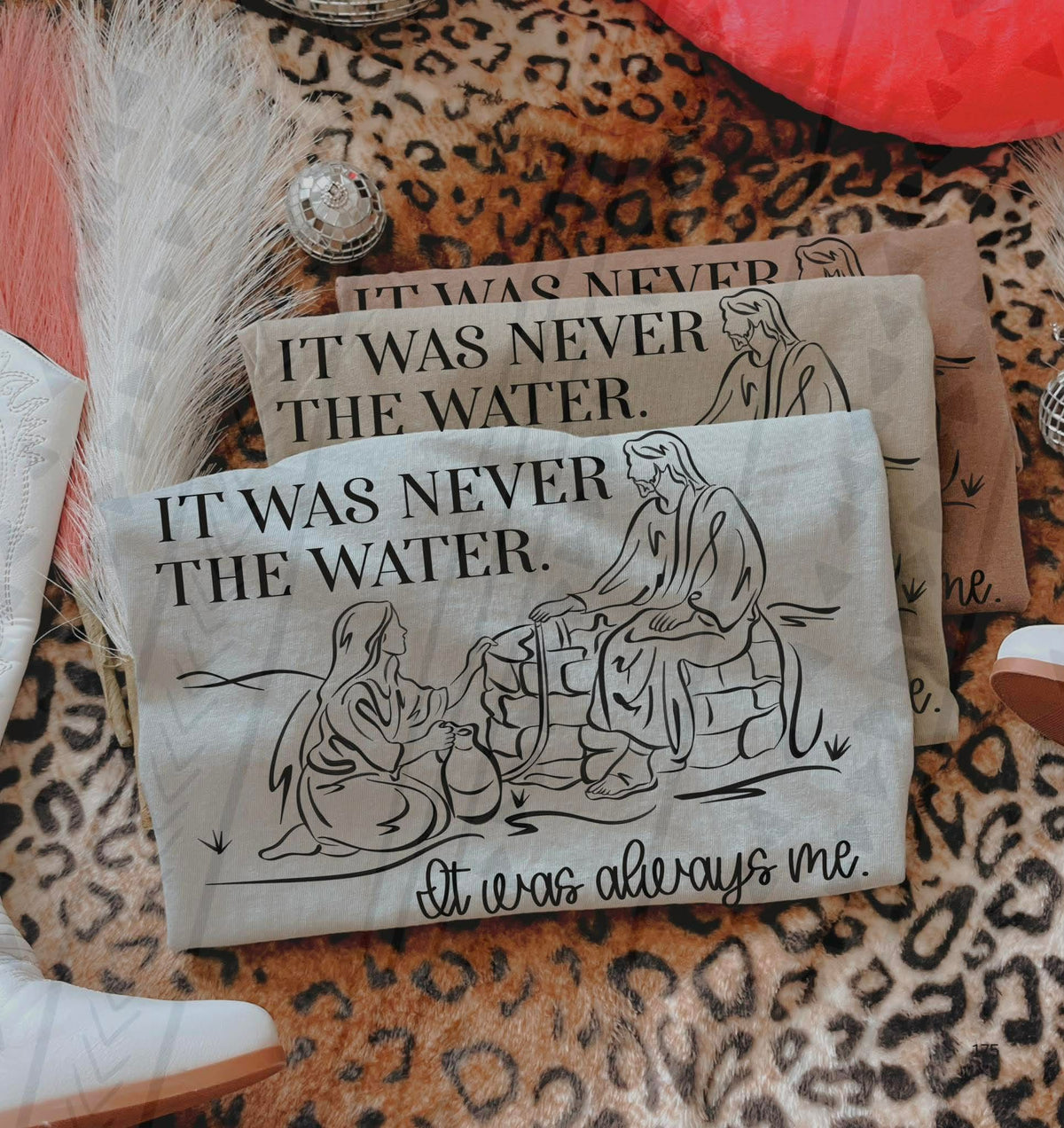 It was never the water (TGG) Sunday special DTF transfer