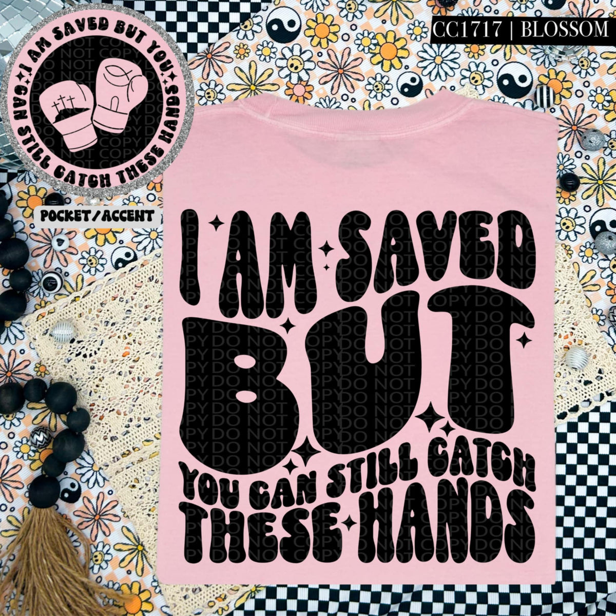 I am saved but you can still catch these hands BLACK BACK (HW) 87249 DTF transfer