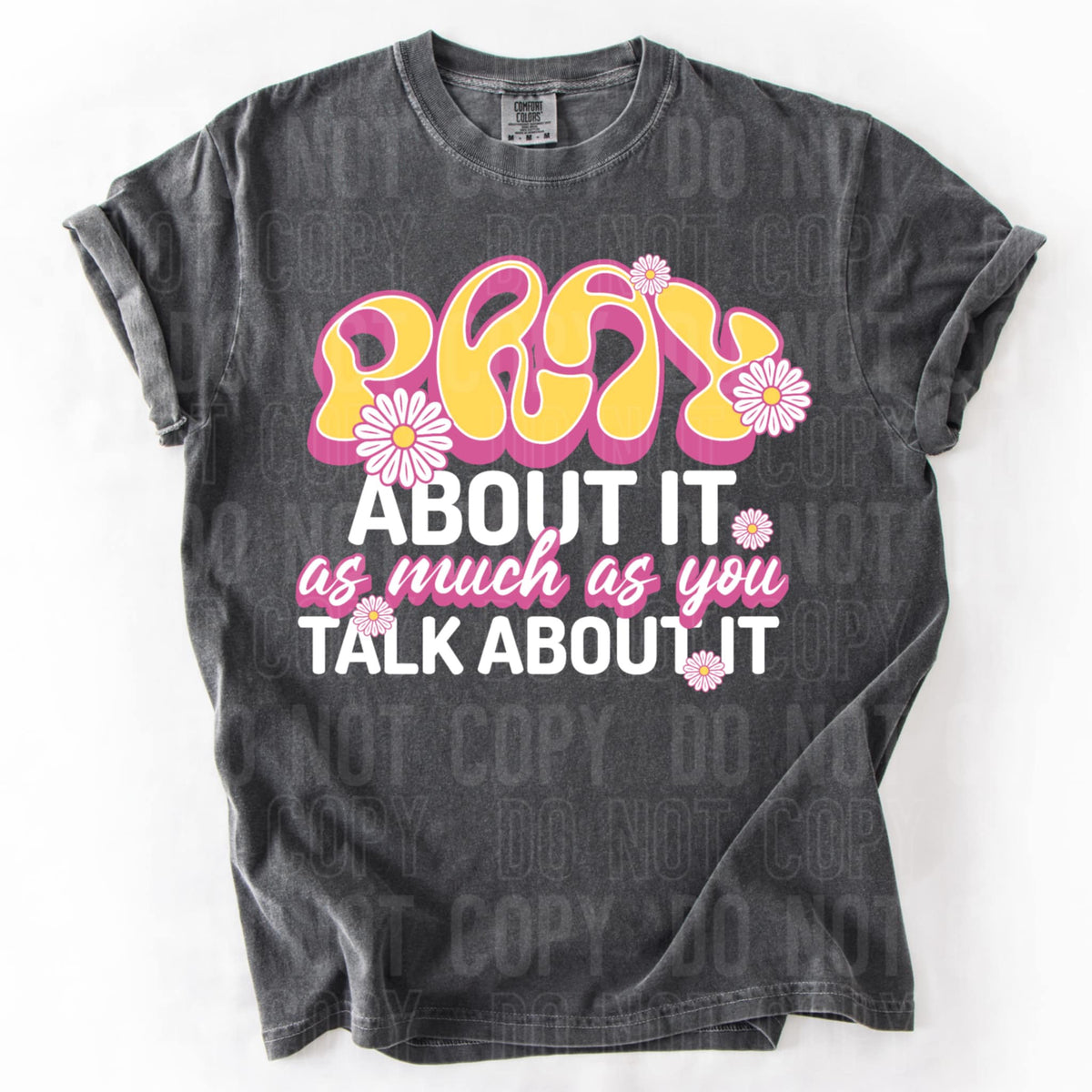 Pray about it as much as you talk about it 87214 DTF transfer