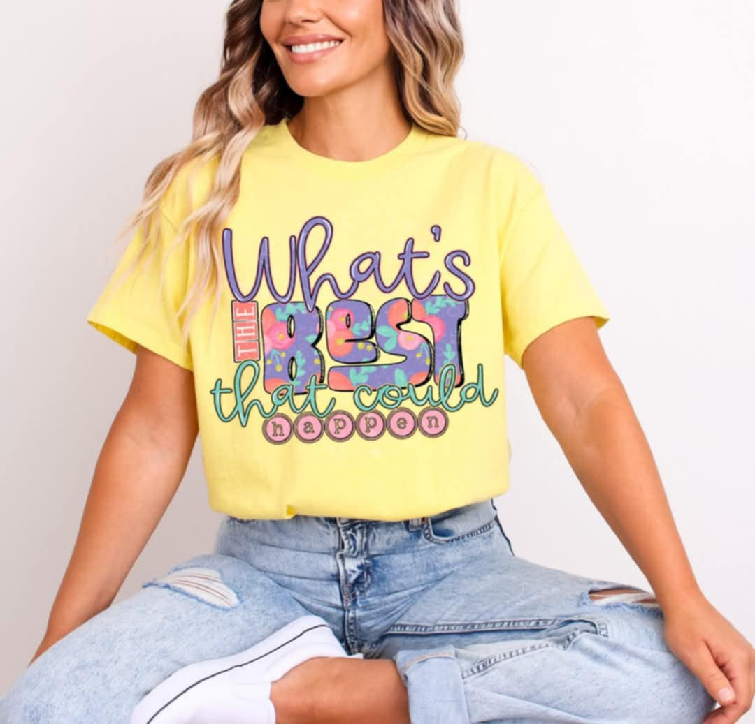 What’s the best that could happen (C’s) 94553 DTF transfer