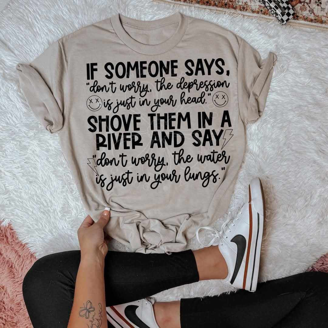 If someone says “don’t worry the depression is just in your head” (LYTTLE) 73774 DTF transfer