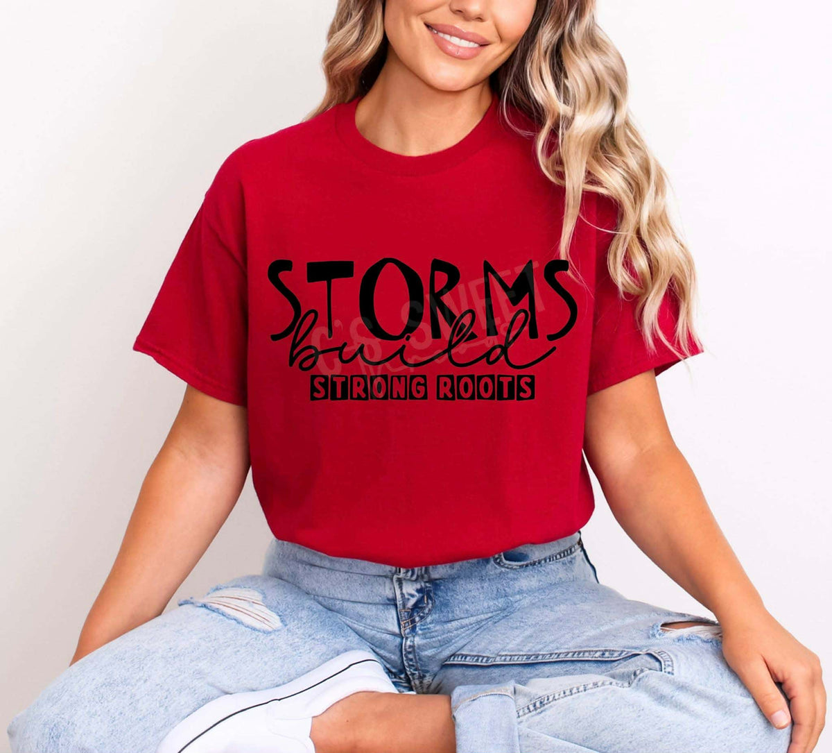 Storms build strong roots (c’s) DTF TRANSFER