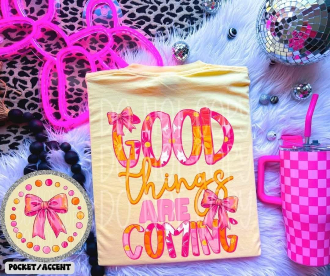 Good things are coming BACK (PH) 93090 DTF transfer