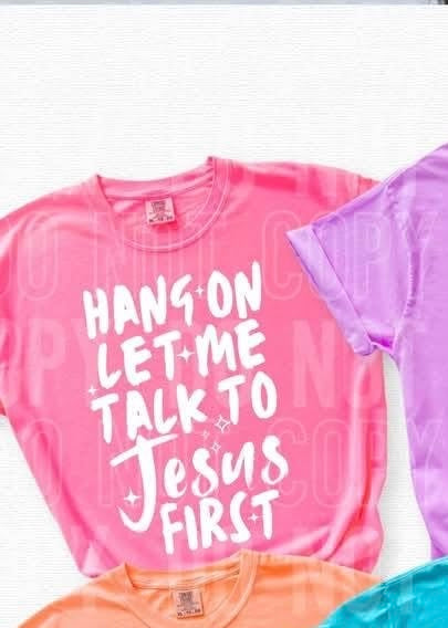 Hang on let me talk to Jesus first WHITE 98677 DTF transfer