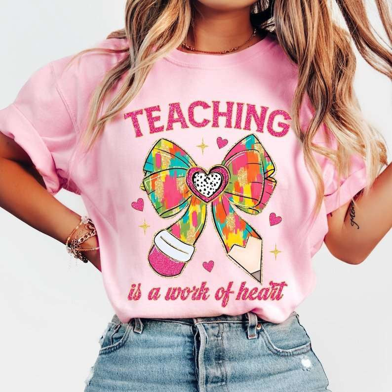 Teaching is a work of heart bow 77641 DTF transfer