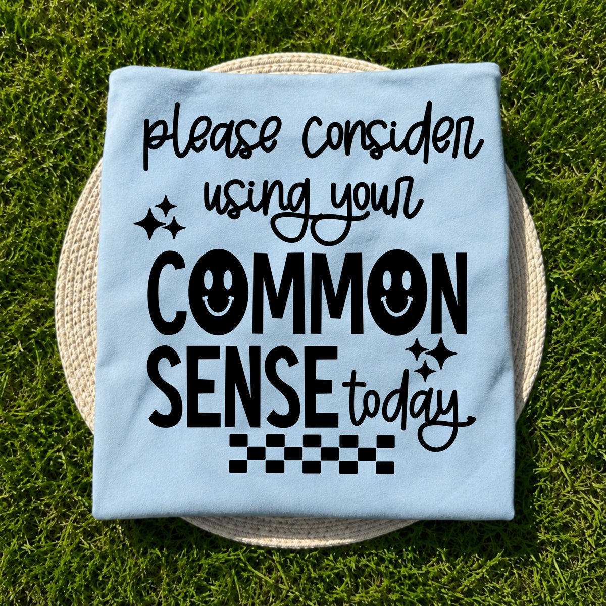 Please consider using your common sense (black) (CSC) DTF Transfer