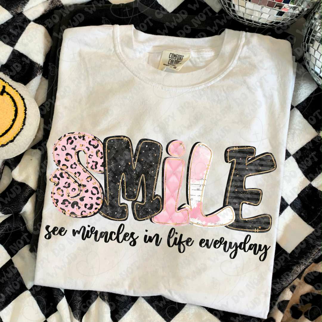 Smile, see miracles (Vehement) DTF transfer