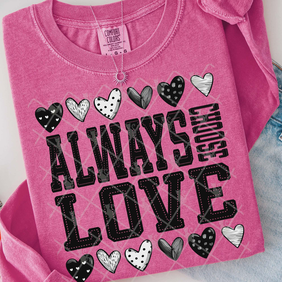 Always choose love skulls and hearts (TTD) DTF Transfer