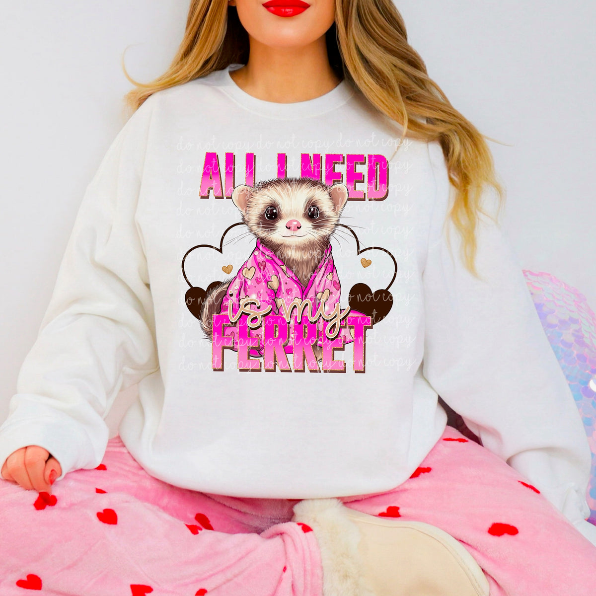 All I need is my ferret 117447 DTF Transfer