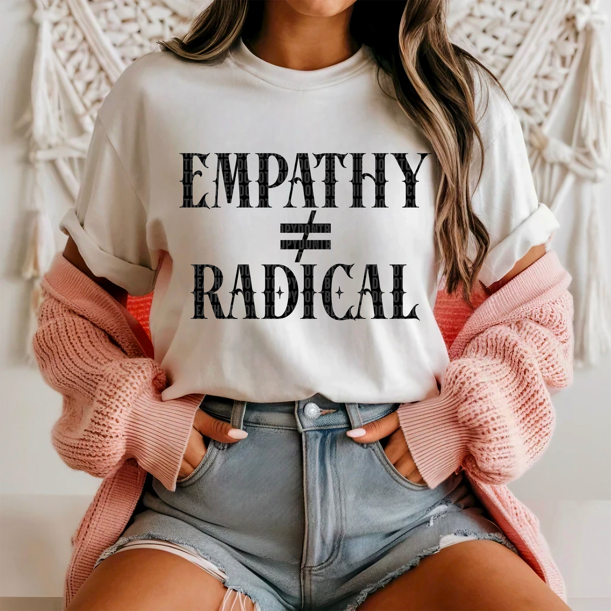 Empathy does not equal radical 91704 DTF transfer