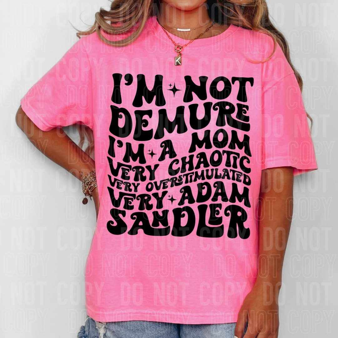I’m not demure I’m a mom (SBB) 58716 DTF transfer
