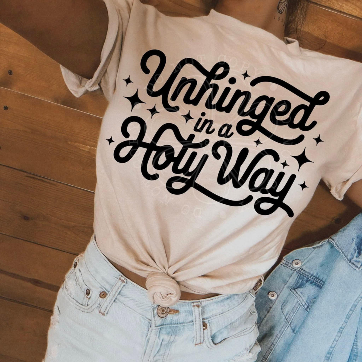 Unhinged in a Holy Way (lyttle) DTF transfer