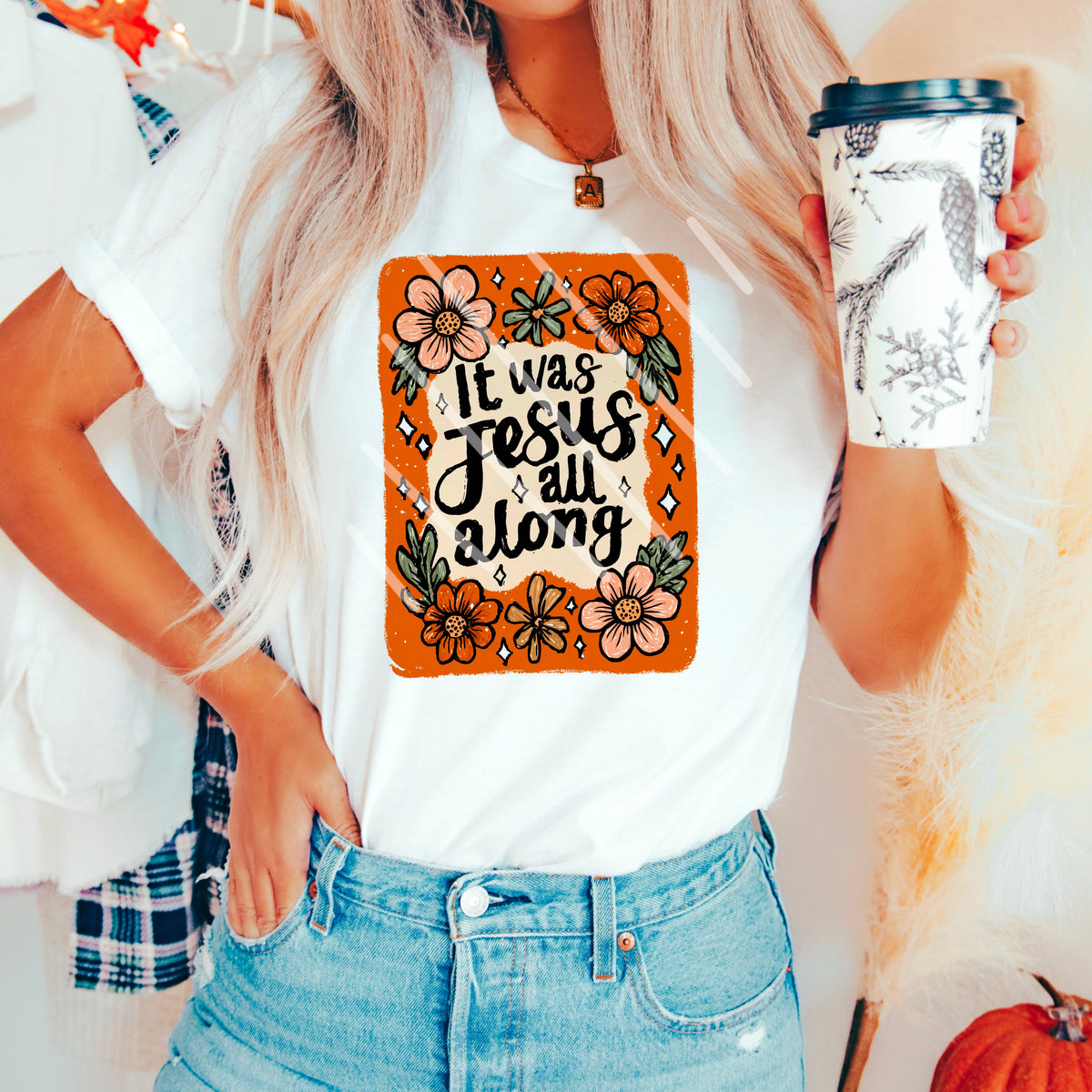 It Was Jesus All Along Floral Frame 110943 DTF transfer