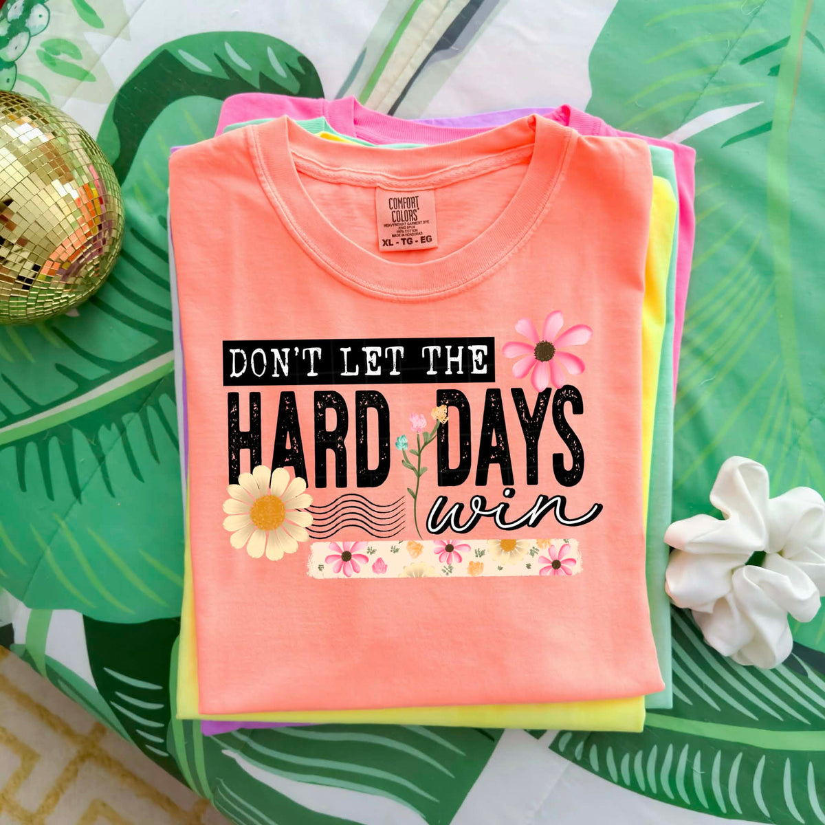 Don’t let the hard days win (CSC) Sunday Special DTF transfer