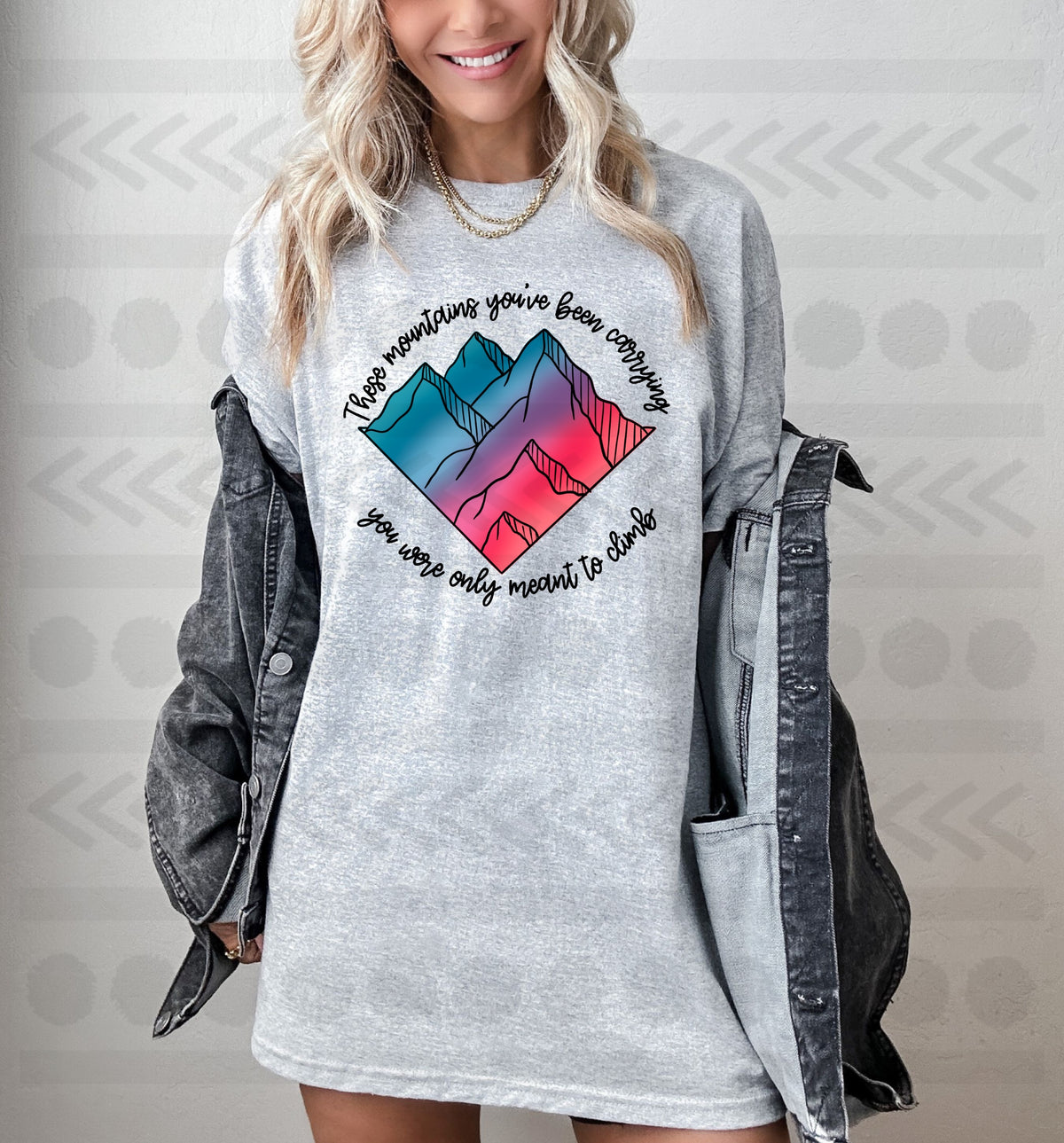 These mountains you’ve been carrying you were only meant to climb 14167 DTF transfer