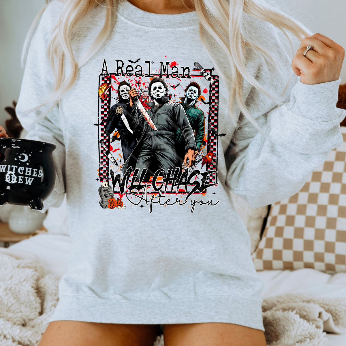 A Real Man will Chase you horror 111849 DTF transfer