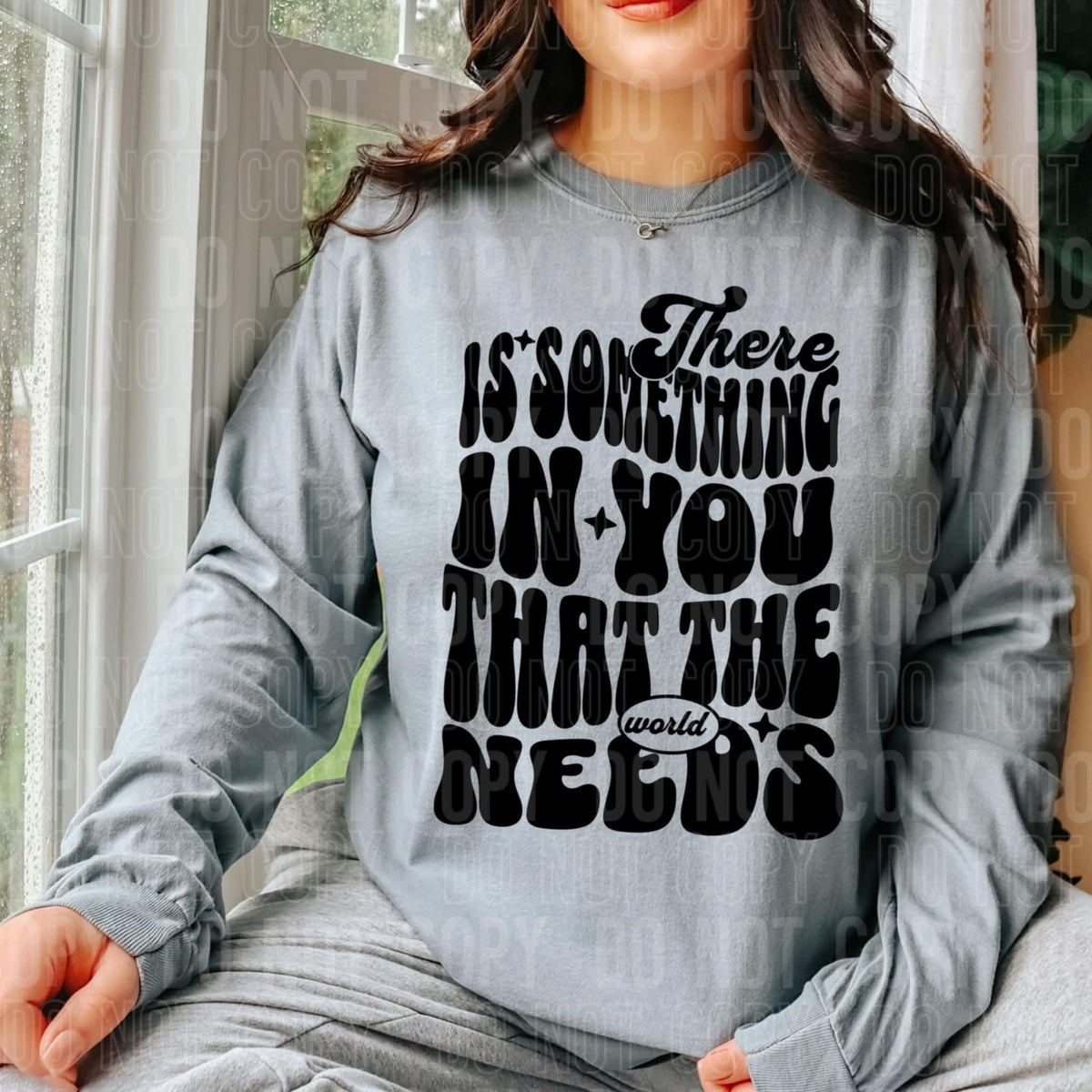 Something In You The World Needs (SBB) DTF transfer