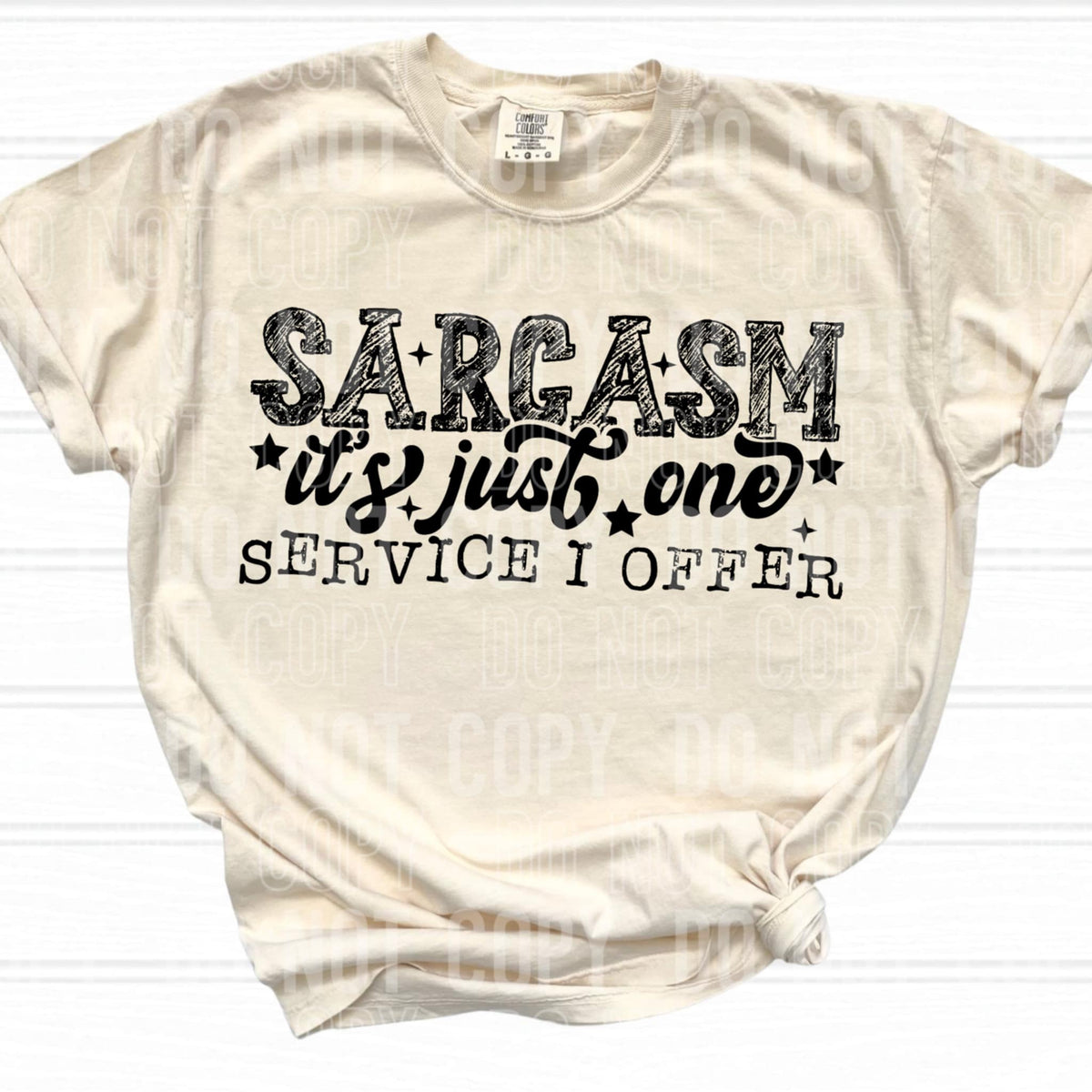 Sarcasm it’s just one service I offer (SBB) 92037 DTF transfer