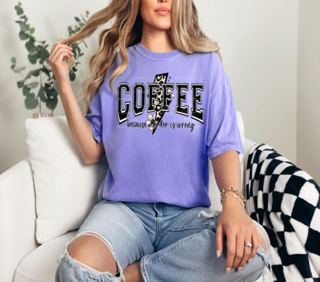 Coffee because murder is wrong (40E) 96877 DTF transfer