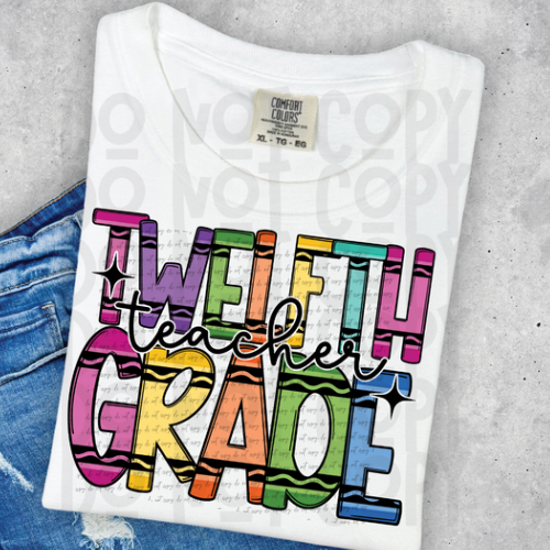 Twelfth Grade Teacher (crayons) 30930 DTF transfer