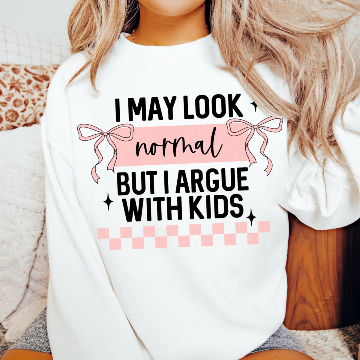 I may look normal but I argue with kids black font (CMLD) 94821 DTF transfer