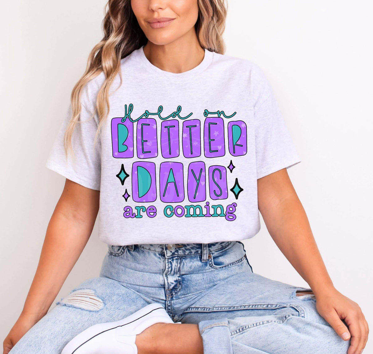 Better days are coming (c’s) DTF transfer