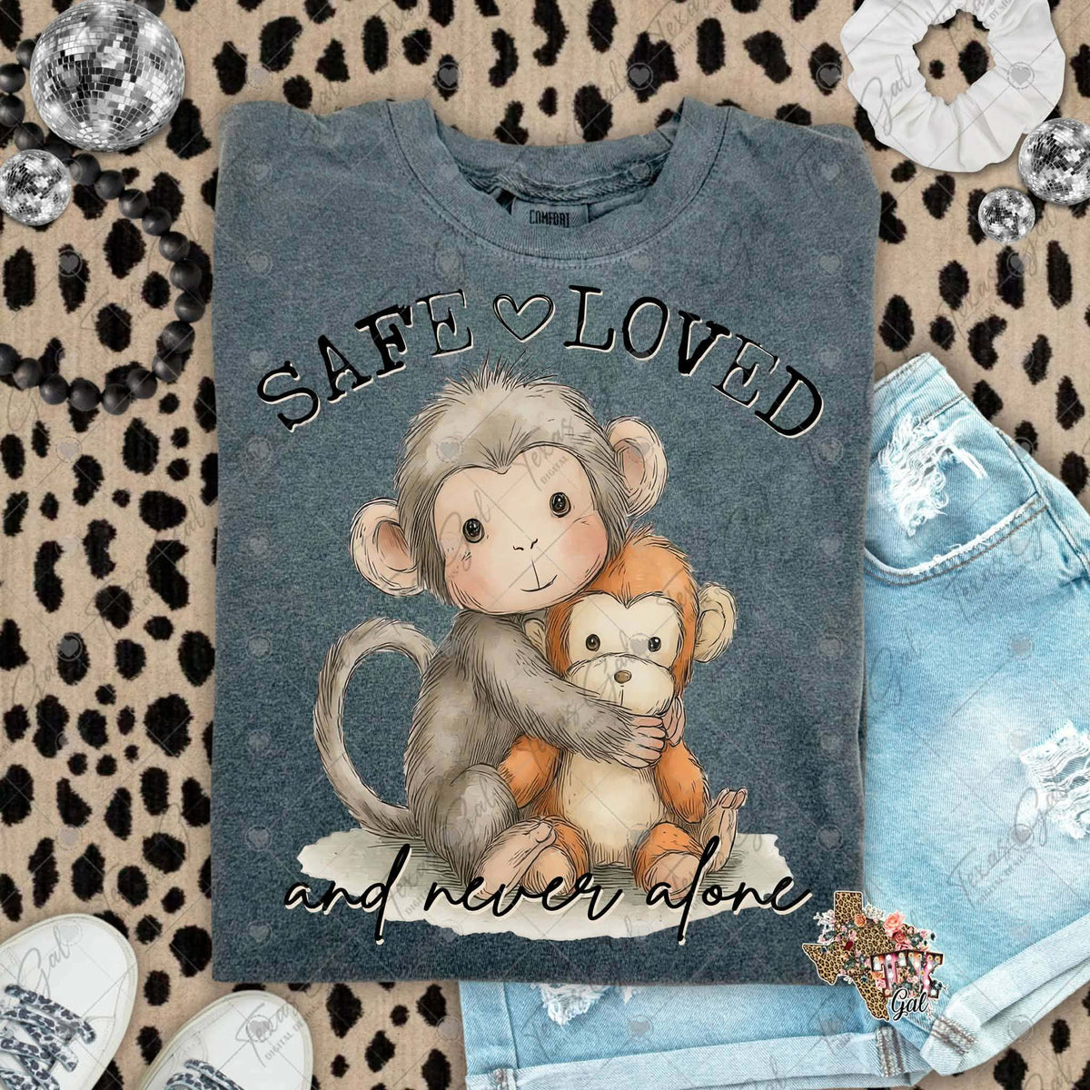 Safe loved and never alone (Texasgal) DTF Transfer