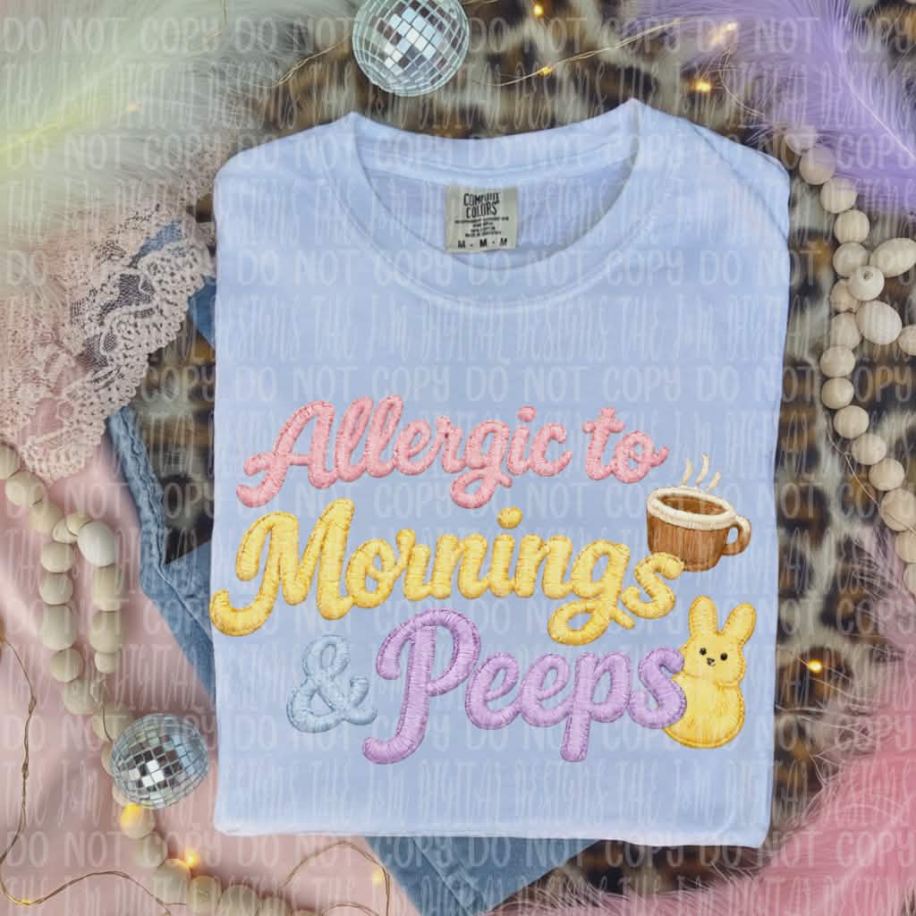 Allergic to mornings and peeps (HW) DTF Transfer