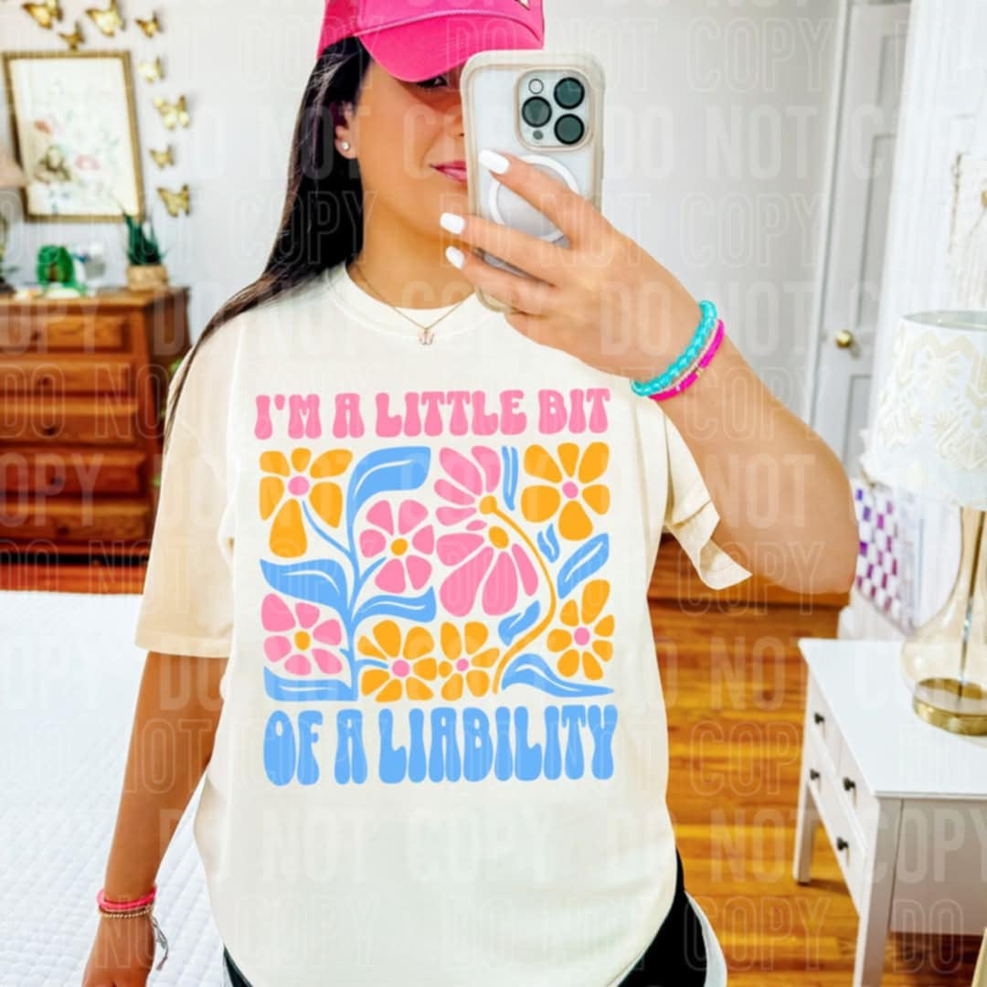 I’m a little bit of a liability (SBB) 90184 DTF transfer