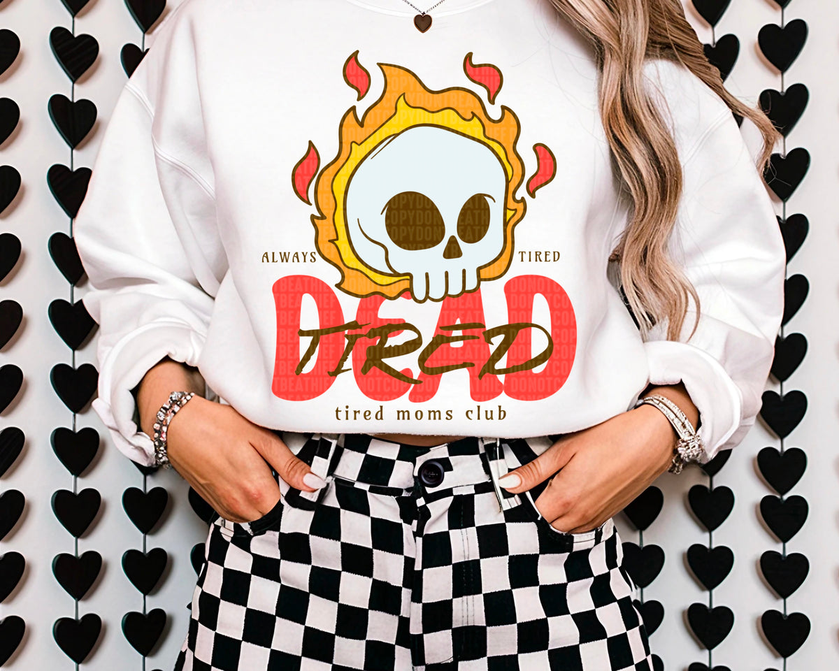 Dead tired 93746 DTF transfer