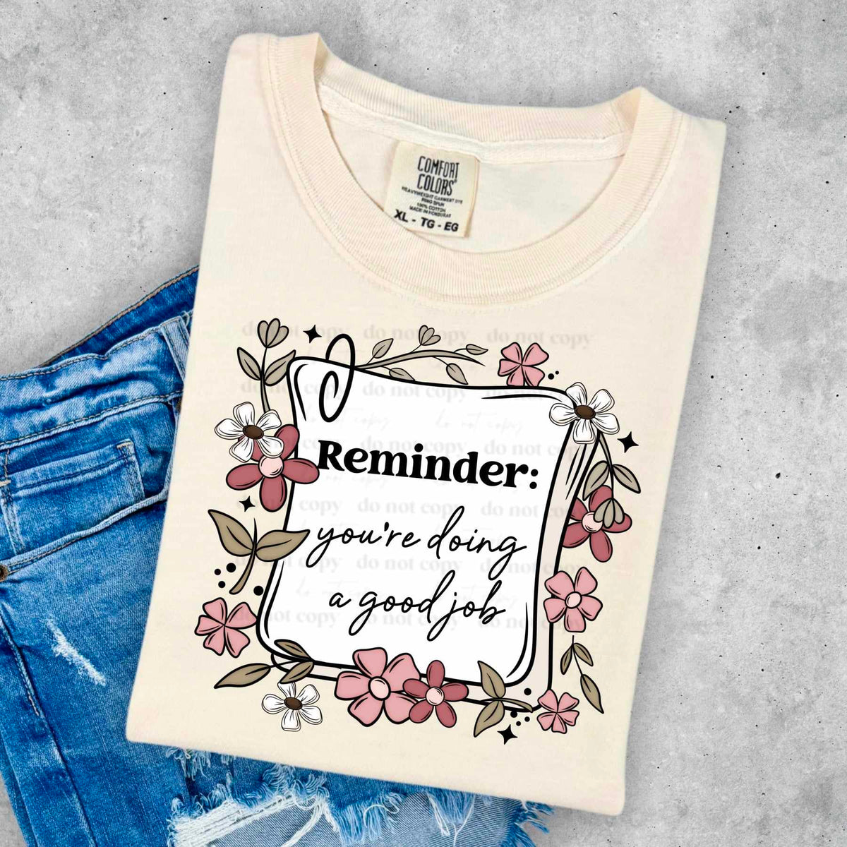 Reminder you’re doing a good job (CSC) 55544 DTF transfer