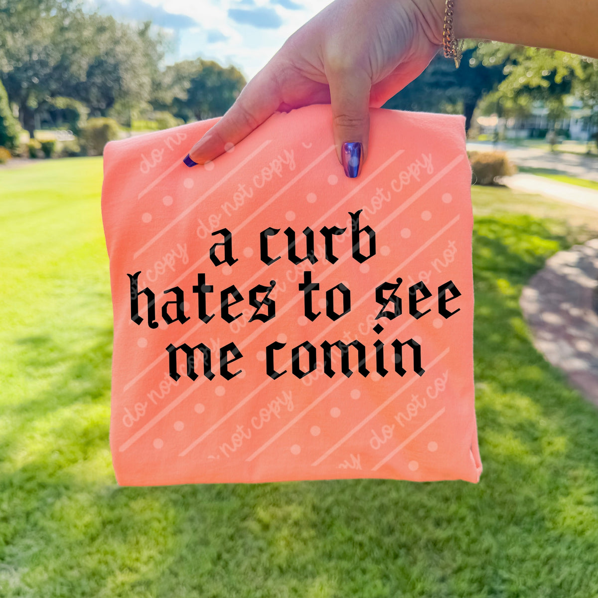 A curb hates to see me coming BLACK (scarlow) DTF transfer