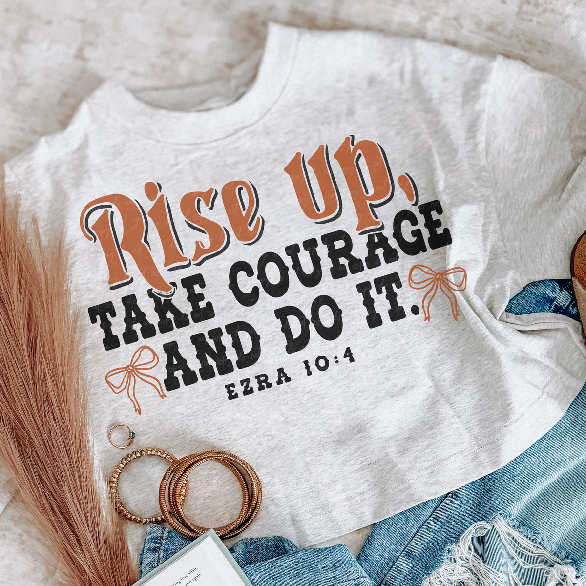 Rise up take courage and do it (EMD) DTF Transfer