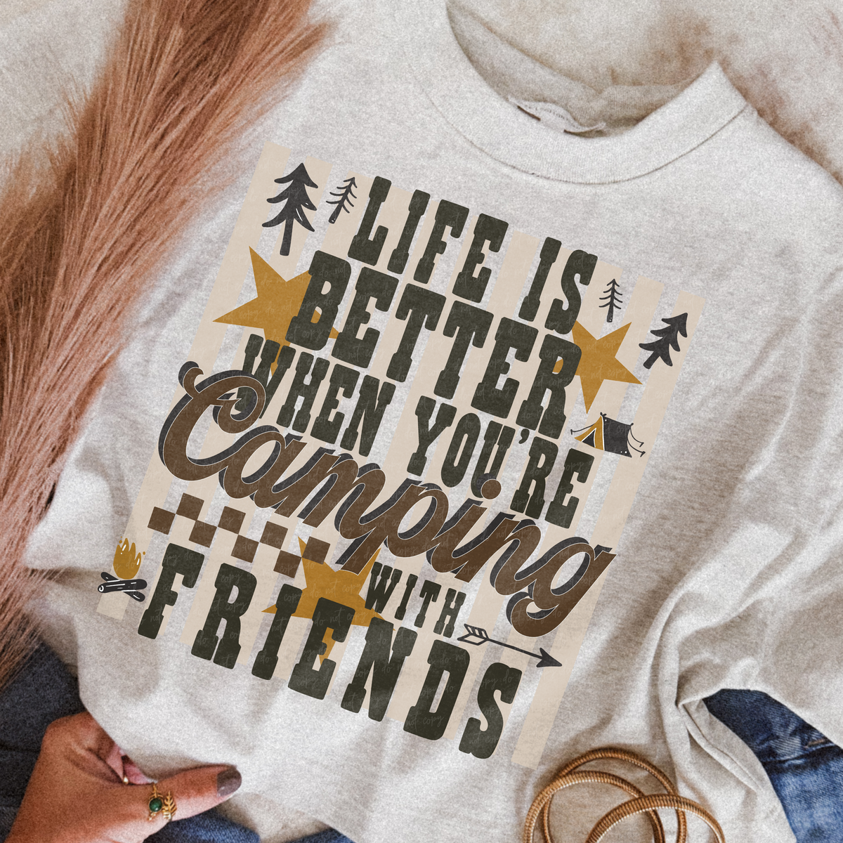 Life is better when you're camping with friends (EMD) DTF Transfer