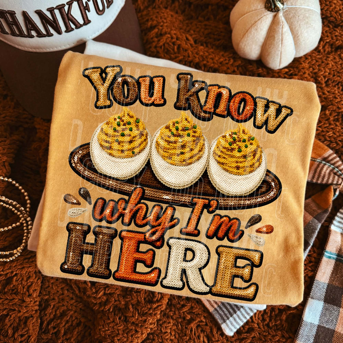 You know why I’m here deviled eggs (SBB) DTF Transfer