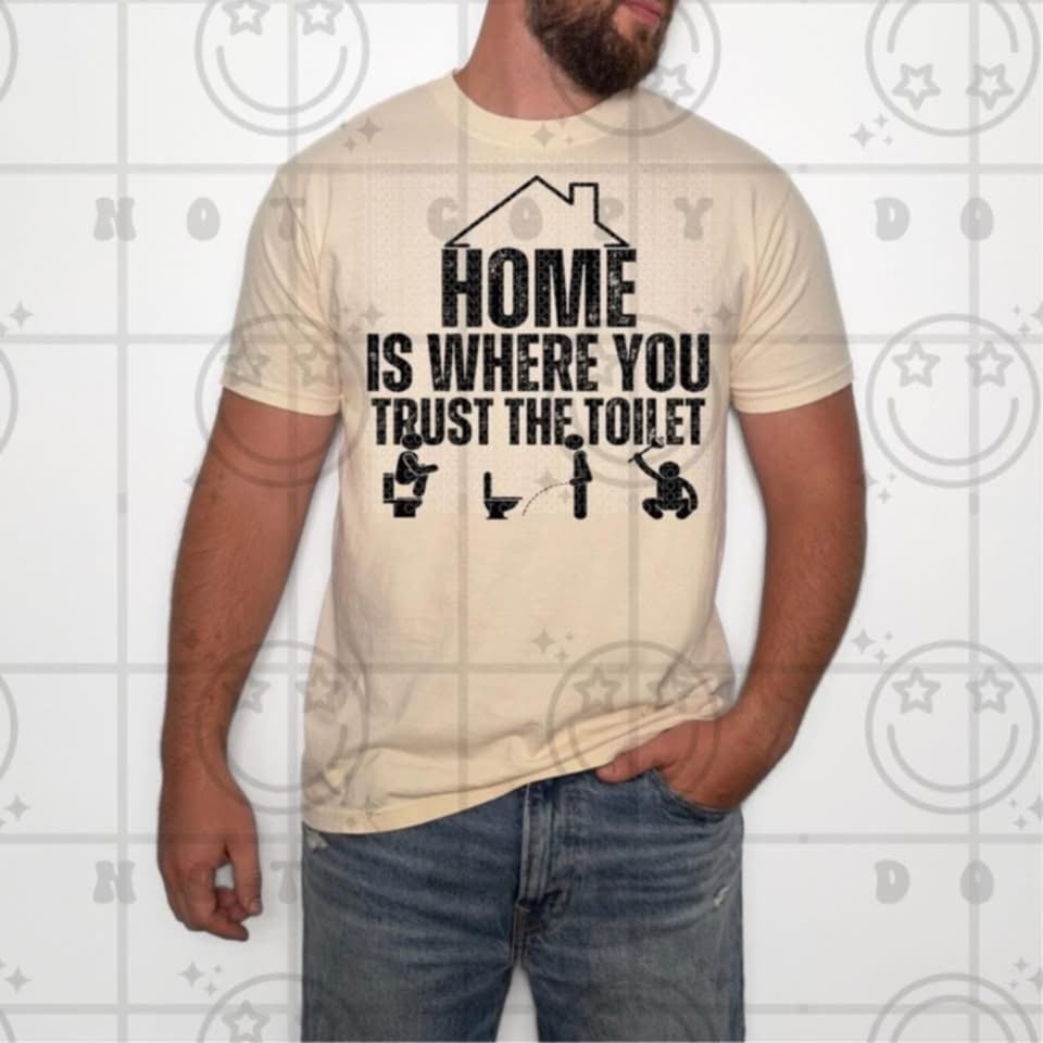 Home is where you trust the toilet 91171 DTF transfer