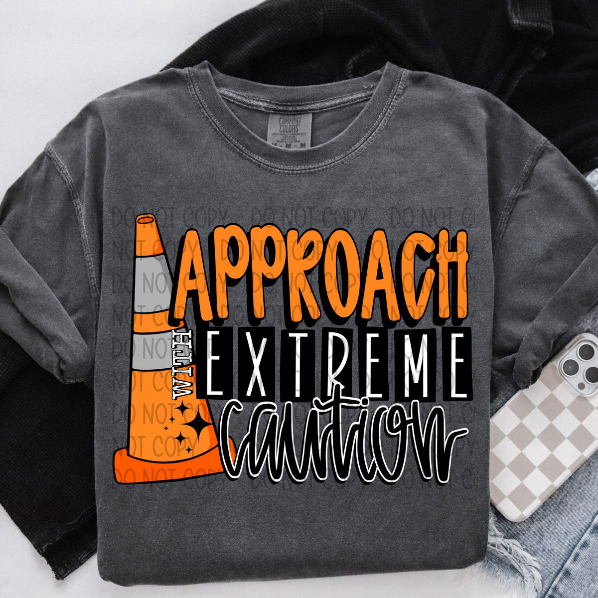 Approach with EXTREME Caution Orange Cone (SWD) DTF transfer