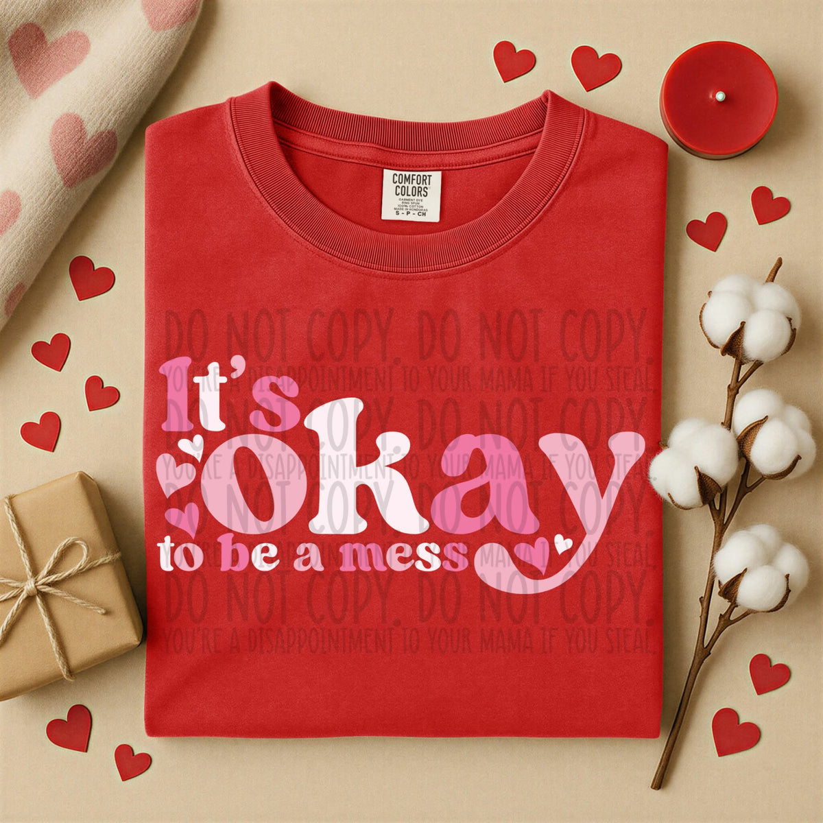It’s okay to be a mess (pink red and white) (SWD) DTF transfer
