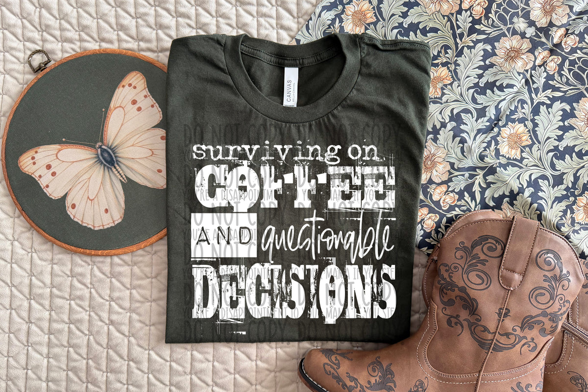Surviving on coffee and questionable decisions (SWD) DTF Transfer