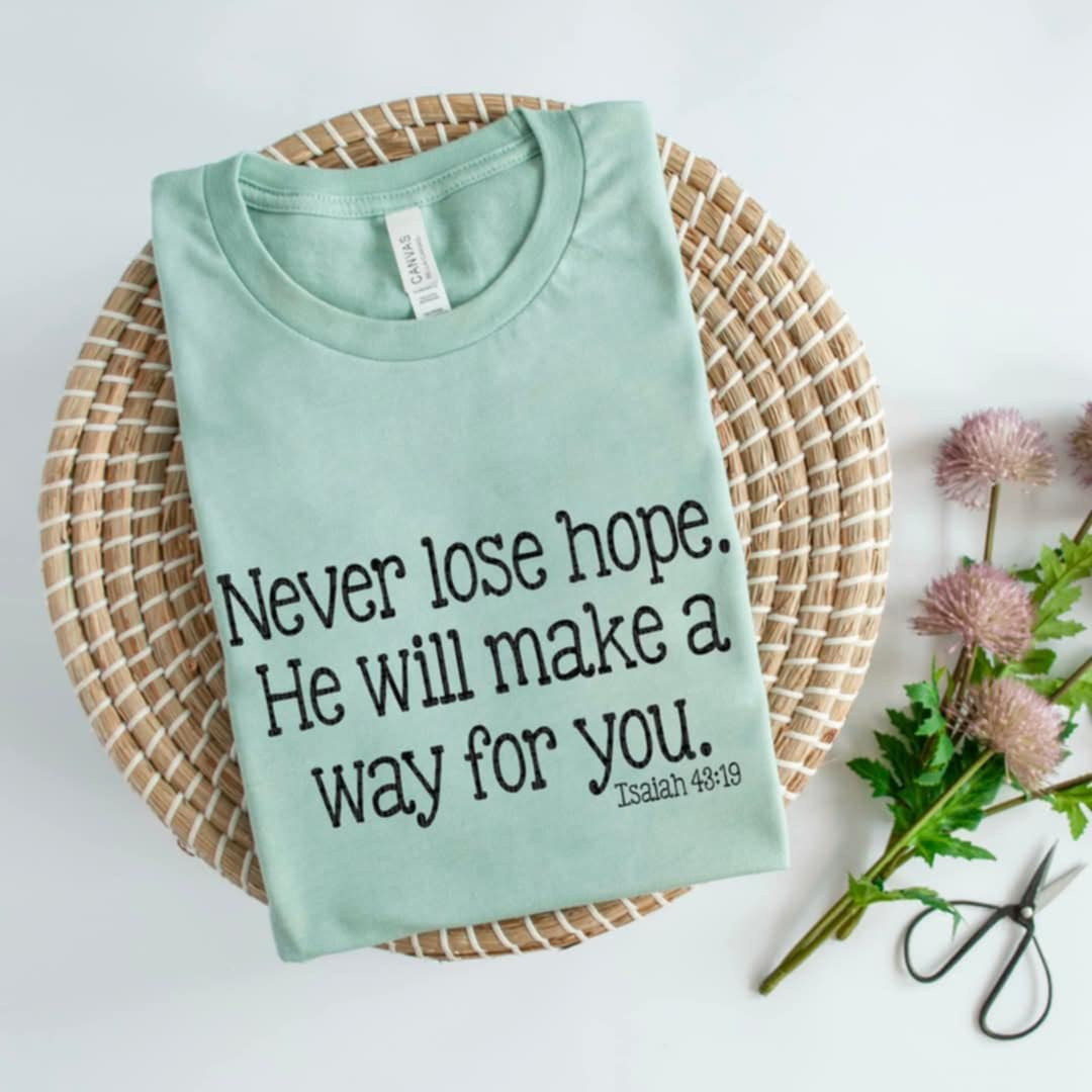 Never lose hope. He will make a way for you BLACK (SDD) 87172 DTF transfer