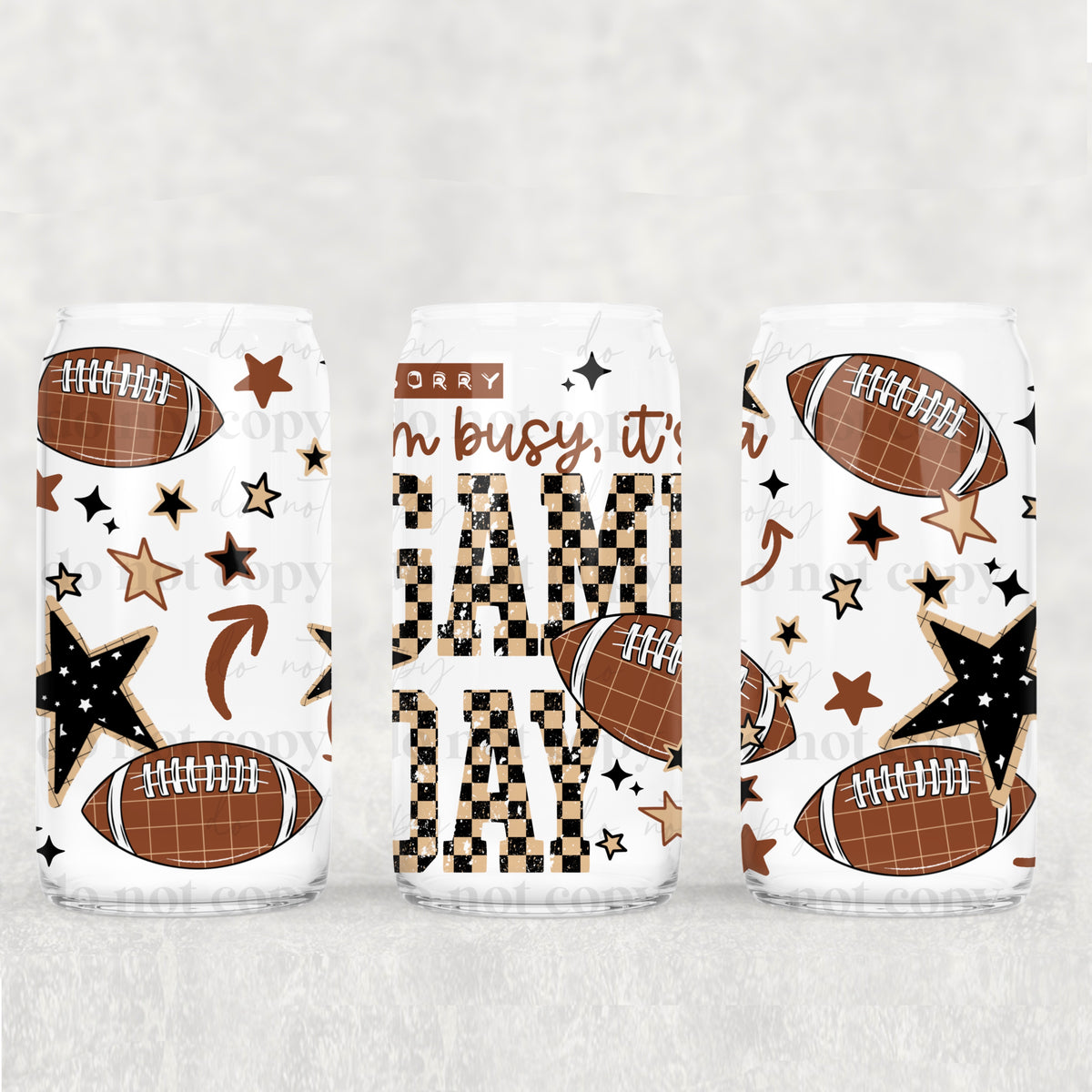 Sorry I’m busy game day football (CSC) UV DTF WRAP