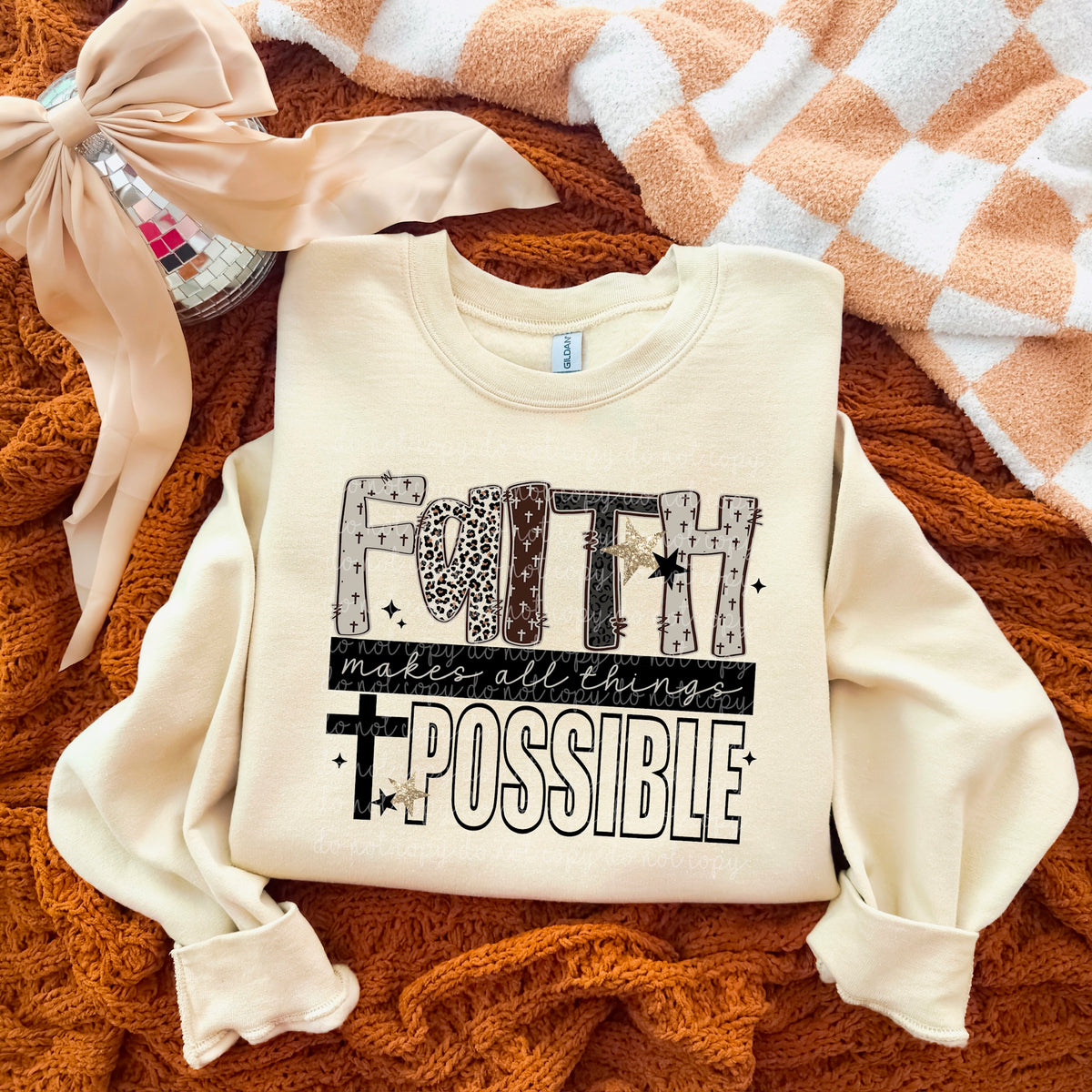 Faith makes all things possible exclusive DTF Transfer