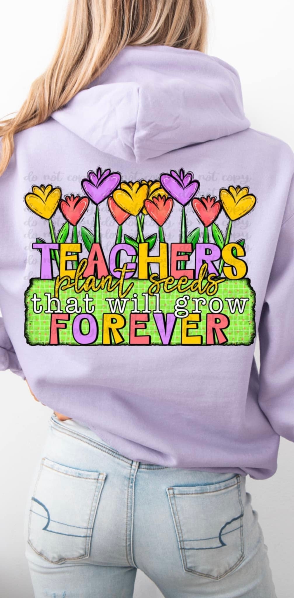 Teachers plant seeds that will grow forever 87449 DTF transfer