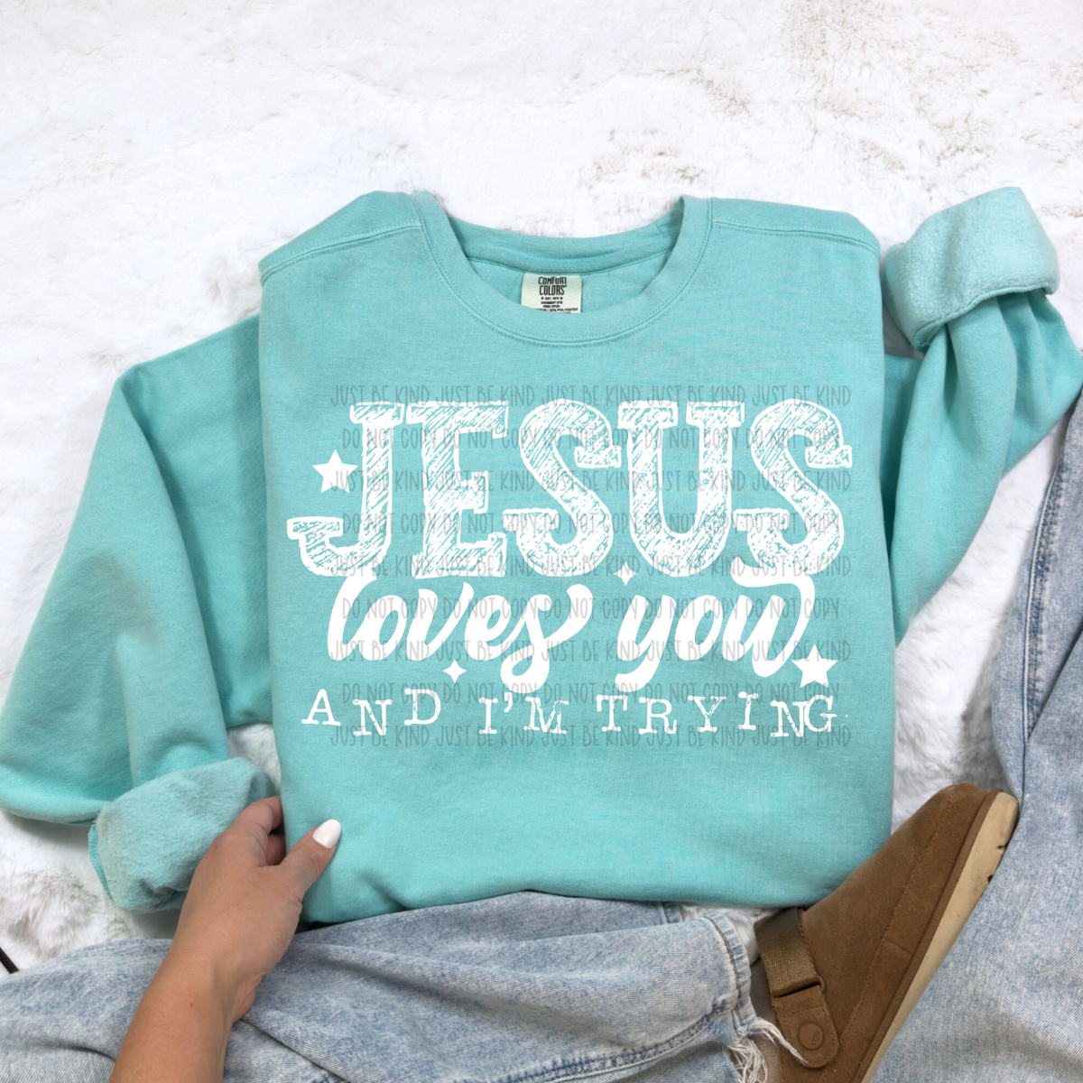 Jesus Loves You And I'm Trying (SBB) 78623 DTF Transfer