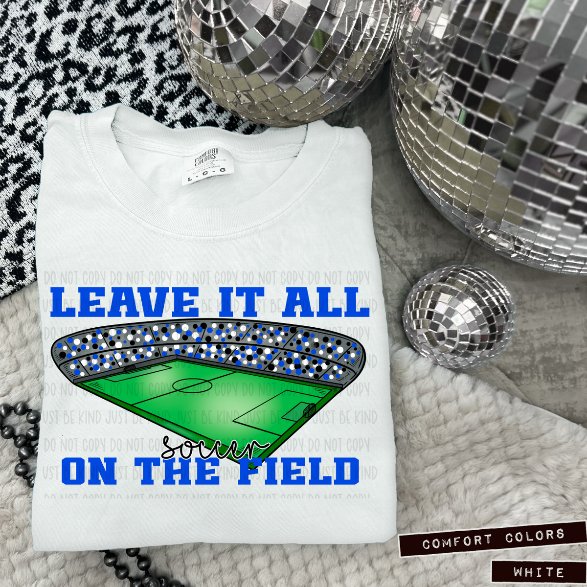 Soccer Leave It All On The Field Blue (Caplinger) 83429 DTF Transfer