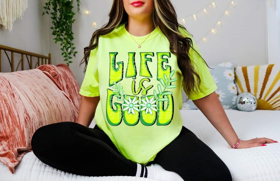 Life is good green (C’s) 60197 DTF transfer